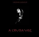 A Cruda Voz
