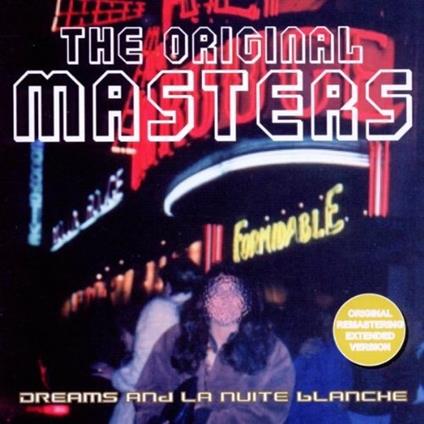 The Original Masters. Dreams and la Nuite Blanche - CD Audio