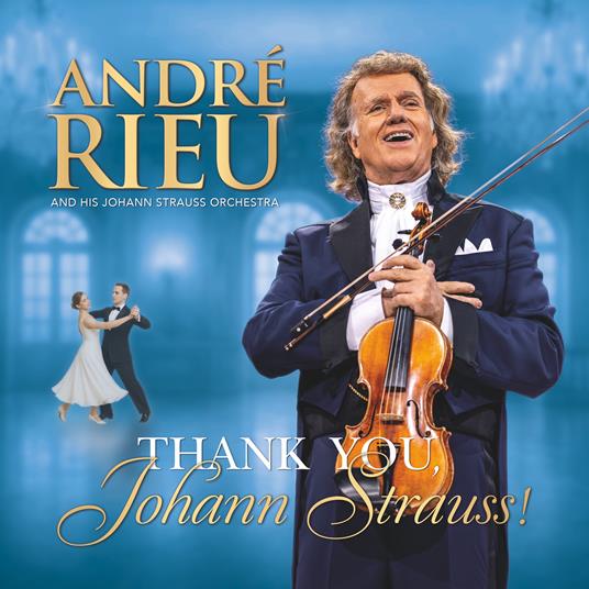 Thank You Johann Strauss (3 CD + DVD) - CD Audio + DVD di André Rieu - 2