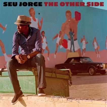 The Other Side - CD Audio di Seu Jorge