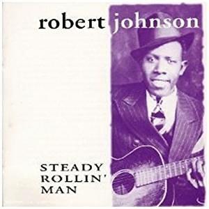 Steady Rollin' Man - CD Audio di Robert Johnson