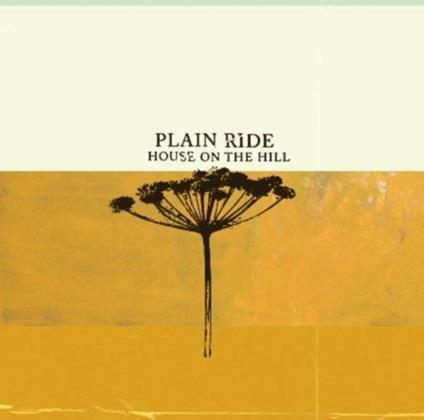 House On The Hill - CD Audio di Plain Ride