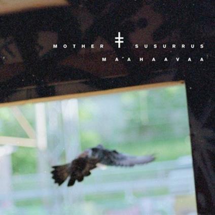 Maahaavaa - CD Audio di Mother Susurrus
