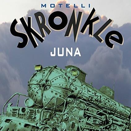 Juna - CD Audio di Motelli Skronkle