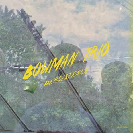 Persistence Bowman (Yellow Coloured Vinyl) - Vinile LP di Bowman Trio