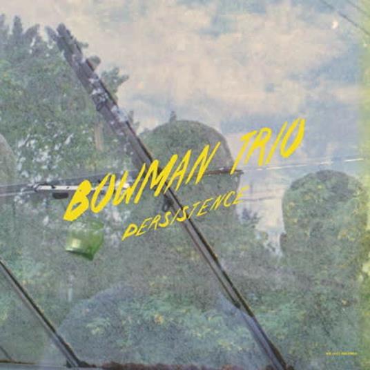 Persistence Bowman (Yellow Coloured Vinyl) - Vinile LP di Bowman Trio