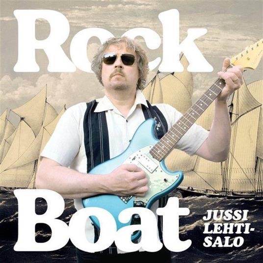 Rock Boat - CD Audio di Jussi Lehtisalo