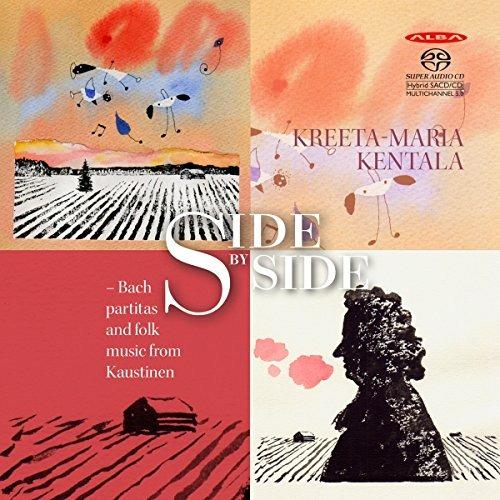 Side By Side:Bach Partitas and folk music from Kaustinen - CD Audio di Johann Sebastian Bach