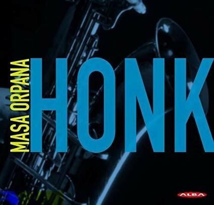 Honk - CD Audio di Masa Orpana