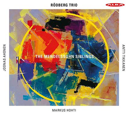 The Mendelssohn Siblings - CD Audio di Felix Mendelssohn-Bartholdy,Rodberg Trio