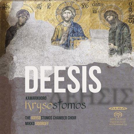 Deesis - CD Audio di Krysostomos Chamber Choir