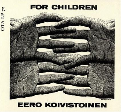 For Children - CD Audio di Eero Koivistoinen
