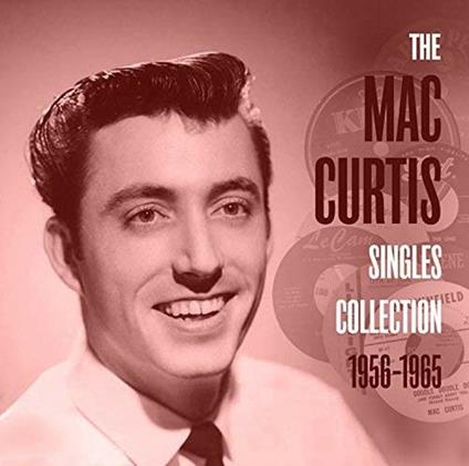 Mac Curtis Singles... - CD Audio di Mac Curtis