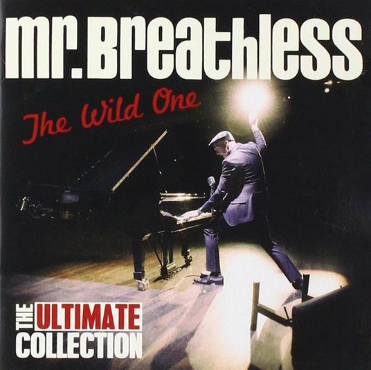 The Wild One. The Ultimate Collection - CD Audio di Mr. Breathless