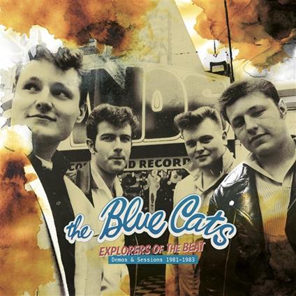 Blue Cats, The - Explorers Of The Beat - Demos And Sessions 1981-1983 - Vinile LP di Blue Cats