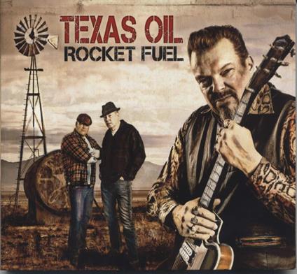 Rocket Fuel - CD Audio di Texas Oil