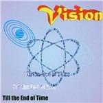 Till the End of Time - CD Audio di Vision