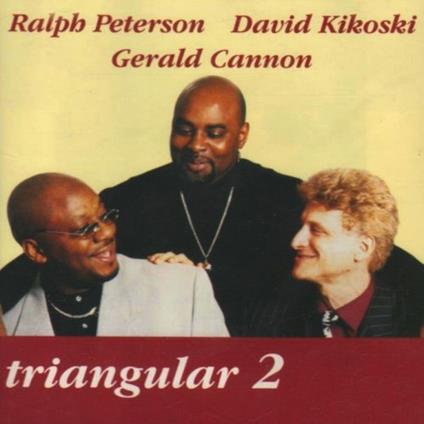Triangular 2 - CD Audio di Ralph Peterson