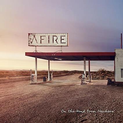 On the Road from Nowhere - CD Audio di Afire