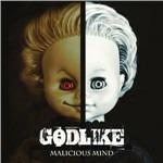 Malicious Mind - CD Audio di Godlike