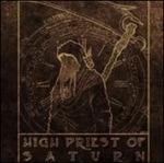 High Priest Of Saturn - Vinile LP di High Priest of Saturn