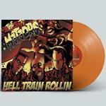 Hell Train Rollin' (Orange Vinyl)