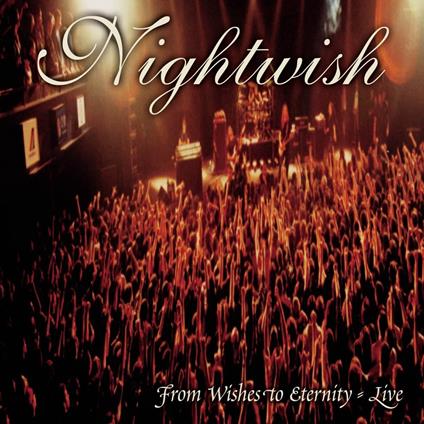 From Wishes To Eternity - CD Audio di Nightwish