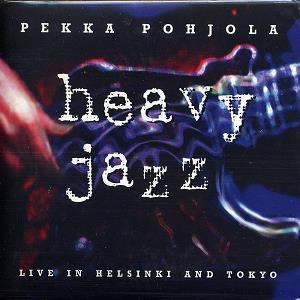 Heavy Jazz - Live In Finland - Vinile LP di Pekka Pohjola