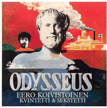 Odysseus - Vinile LP di Eero Koivistoinen