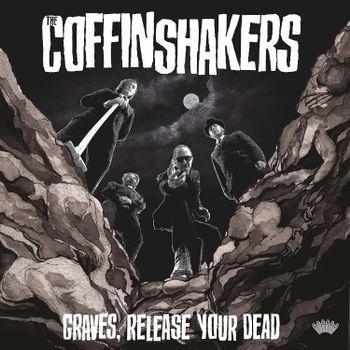 Graves, Release Your Dead - CD Audio di Coffinshakers