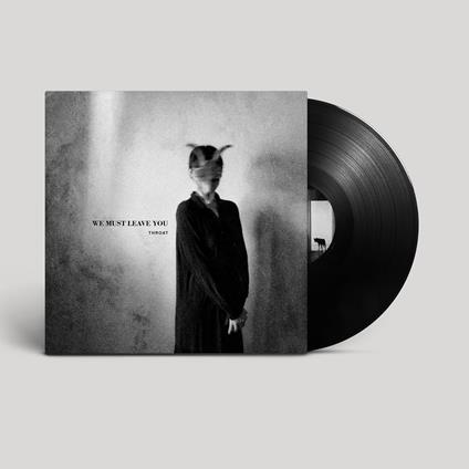 We Must Leave You - Vinile LP di Throat