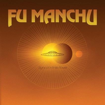 Signs Of Infinite Power (Transp. Yellow Edition) - Vinile LP di Fu Manchu