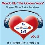 Mondo Blu. The Golden Years vol.3. Original Mix of Funk & Afrodisco (mixed by Roberto Lodola) - CD Audio