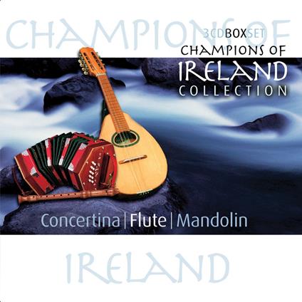 Champions of Ireland Collection. Concertina Flute and Mandolin - CD Audio