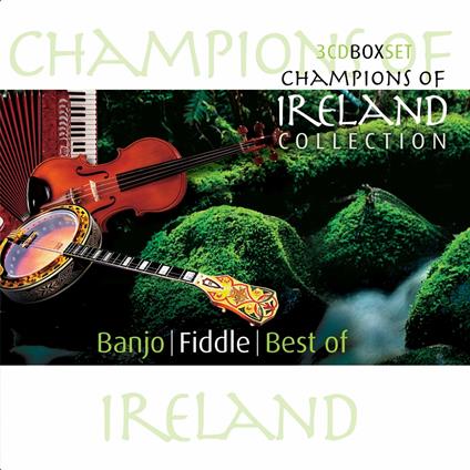 Champions of Ireland Collection. Banjo and Fiddle Best of - CD Audio