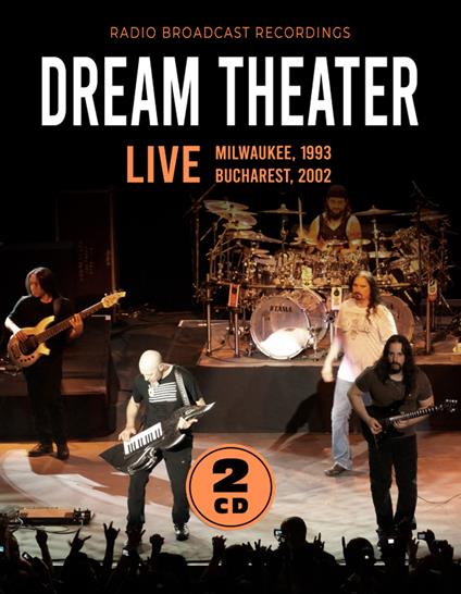 Live - Milwaukee, 1993 & Bucharest, 2002 - CD Audio di Dream Theater