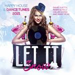Let It Snow. Happy House & Dance 2021