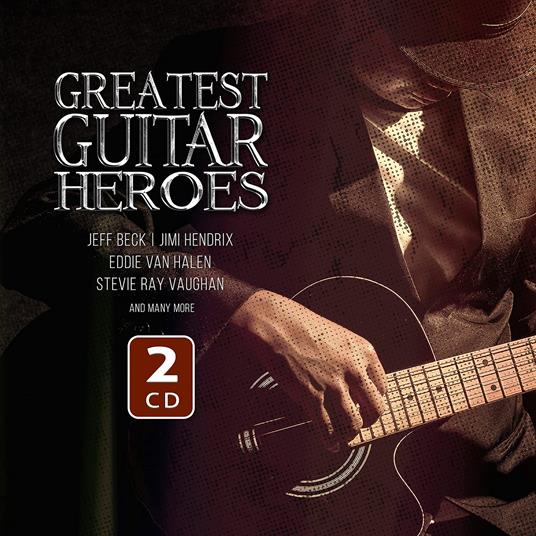 Greatest Guitar Heroes - CD Audio