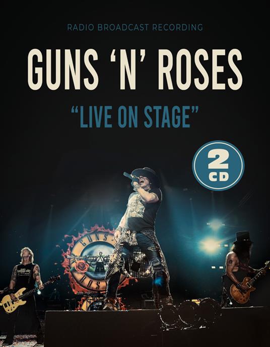Live On Stage - CD Audio di Guns N' Roses
