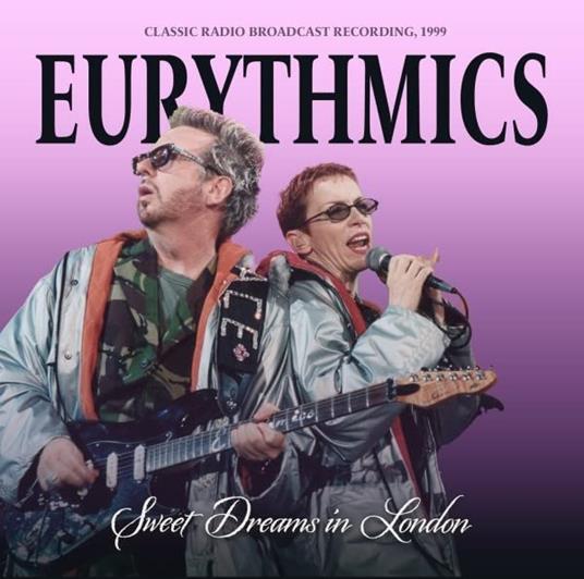 Sweet Dreams In London - CD Audio di Eurythmics