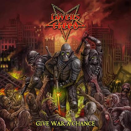 Give War a Chance - CD Audio di Ravens Creed