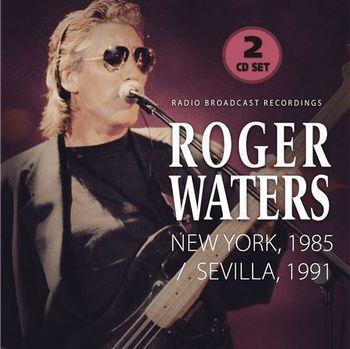 New York, 1985 - Sevilla, 1991 - CD Audio di Roger Waters