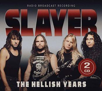 The Hellish Years - CD Audio di Slayer