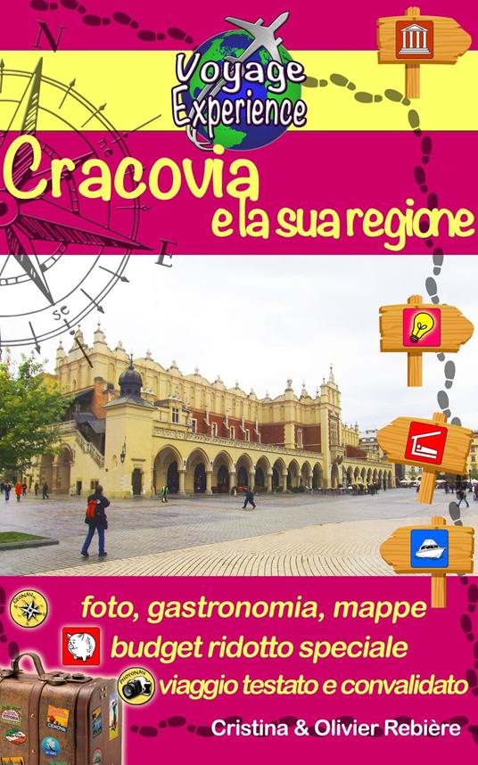 Cracovia e la sua regione - Cristina Rebiere,Olivier Rebiere - ebook