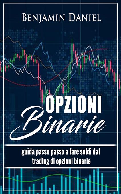 Opzioni Binarie - Benjamin Daniel,Vincenzo Martino - ebook
