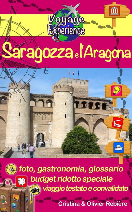 Saragozza e l’Aragona - Cristina Rebiere,Olivier Rebiere - ebook