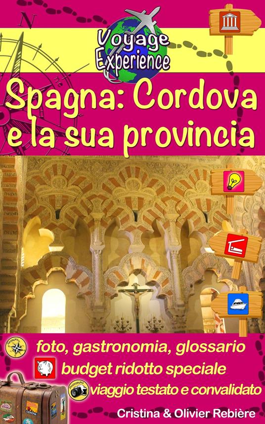 Spagna: Cordova e la sua provincia - Cristina Rebiere,Olivier Rebiere - ebook