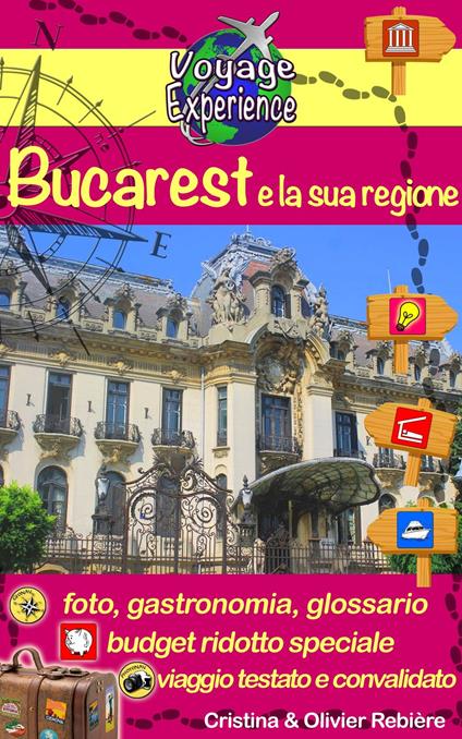 Bucarest e la sua regione - Cristina Rebiere,Olivier Rebiere - ebook