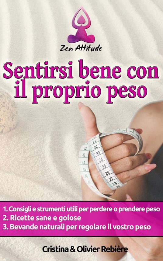 Sentirsi bene con il proprio peso - Cristina Rebiere,Olivier Rebiere - ebook