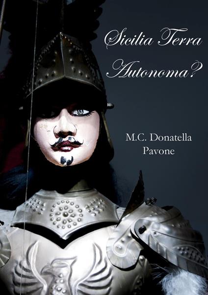 Sicilia Terra Autonoma? - M. C. Donatella Pavone - ebook